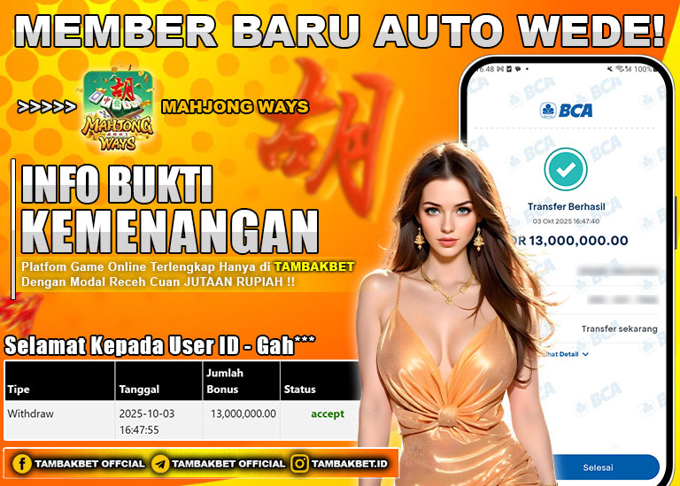 BUKTI JP TAMBAKBET MAHJONG WAYS SORE INI MELEDAK 13 JUTA